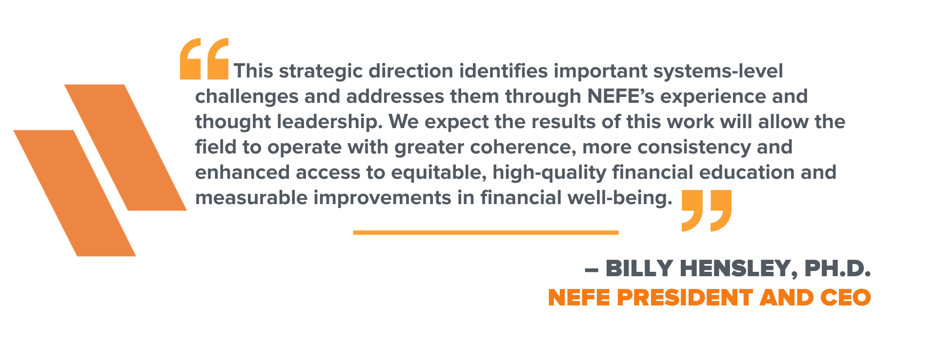 Quote: NEFE’s strategy advances coordinated, equitable financial education systems with measurable impact.